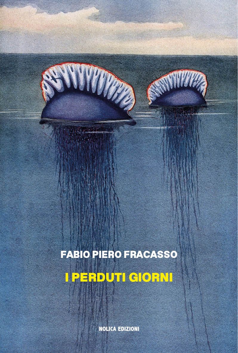 I perduti giorni racconti romanzo fabio piero fracasso