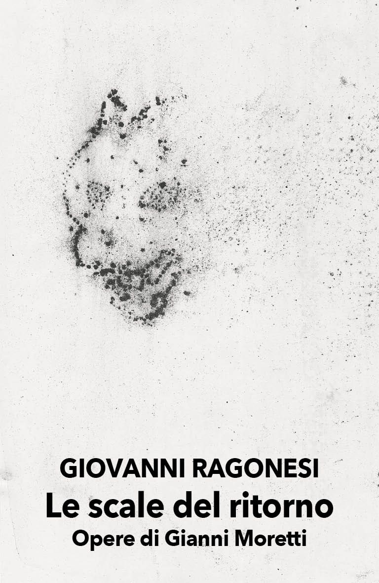 Le scale del ritorno poesia Giovanni Ragonesi quadri di Gianni Moretti
